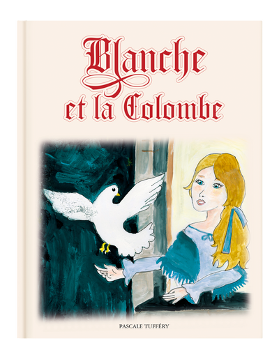 Blanche et la colombe